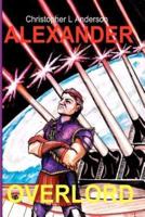 Alexander, Overlord