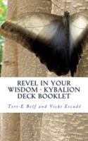 Revel in Your Wisdom - Kybalion Deck Booklet