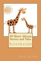 30 Short African Stories and Tales