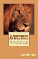 La Resurreccion Del Reino Animal