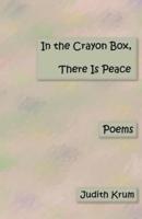 In the Crayon Box. There Is Peace