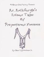 Mr. MothGurgle's Hideous Tales of Preposterous Nonsense