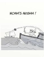 Noah's Arghh!