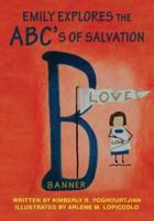 Emily Explores the ABC's of Salvation