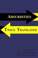 Absurdities Twice Translated