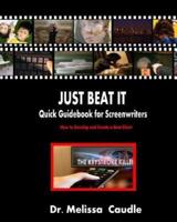 Just Beat It! Quick Guidebook for Screenwriters