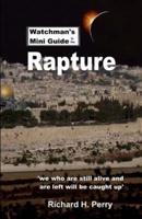 Watchman's Mini Guide to the Rapture