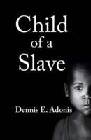 Child of a Slave