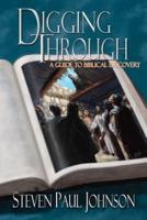 Digging Through - A Guide to Biblical Discovery
