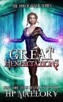 Great Hexpectations: Dulcie O'Neil Series