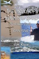 The Circle of Wounded Souls Book Four
