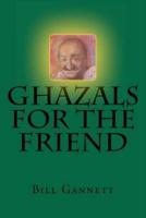 Ghazals for the Friend