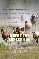Where the Horses Run, Book I