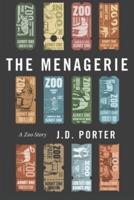 The Menagerie A Zoo Story