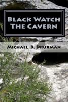 Black Watch  The Cavern: Two Screenplays of the Supernatural