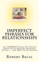 ImPerfect Phrases For Relationships