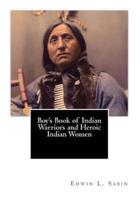 Boy's Book of Indian Warriors and Heroic Indian Women