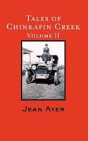 Tales of Chinkapin Creek Volume II
