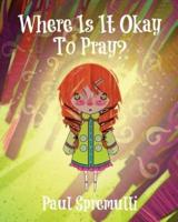Where Is It Okay To Pray?