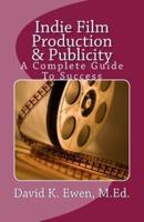 Indie Film Production & Publicity