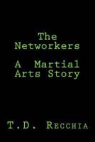 The Networkers-A Martial Arts Story