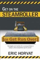 Get on the Steamroller or Get Run Over