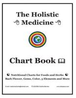 The Holistic Medicine Chart Book