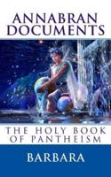 Annabran Documents the Holy Book of Pantheism