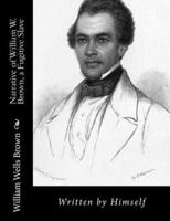 Narrative of William W. Brown, a Fugitive Slave