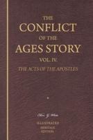 The Conflict of the Ages Story, Vol. IV.
