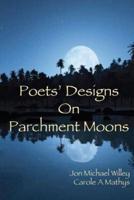 Poets' Designs on Parchment Moons
