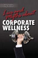 Lies & Myths About Corporate Wellness