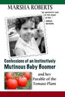 Confessions of an Instinctively Mutinous Baby Boomer