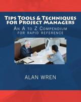 Tips Tools & Techniques for Project Managers