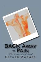 Back Away Pain