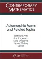 Automorphic Forms and Related Topics