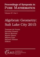 Algebraic Geometry Salt Lake City 2015 (Part 1)