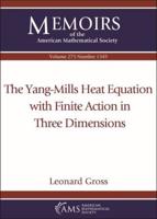 The Yang-Mills Heat Equation With Finite Action in Three Dimensions