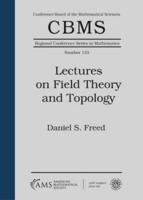 Lectures on Field Theory and Topology