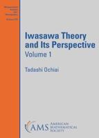 Iwasawa Theory and Its Perspective
