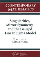 Singularities, Mirror Symmetry, and the Gauged Linear Sigma Model