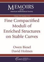 Fine Compactified Moduli of Enriched Structures on Stable Curves