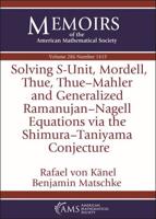 Solving S-Unit, Mordell, Thue, Thue-Mahler and Generalized Ramanujan-Nagell Equations Via the Shimura-Taniyama Conjecture
