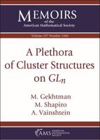 A Plethora of Cluster Structures on $GL_n$