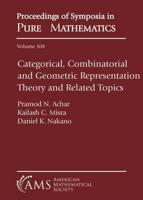 Categorical, Combinatorial and Geometric Representation Theory and Related Topics
