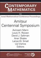 Amitsur Centennial Symposium, November 1-4, 2021, Virtual and the Israel Institute for Advanced Studies (IIAS), The Hebrew University of Jerusalem, Jerusalem, Israel