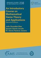 An Introductory Course on Mathematical Game Theory and Applications