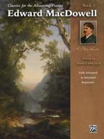 Classics for the Advancing Pianist -- Edward Macdowell, Bk 3