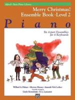 Alfred's Basic Piano Library: Merry Christmas! Ensemble, Bk 2