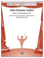 Little Drummer Dudes!
